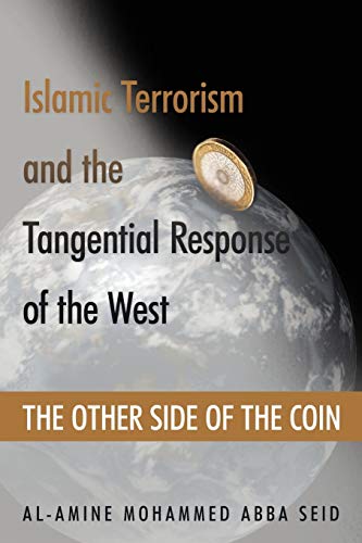 Islamic Terrorism and the Tangential Response of the West: The Other Side of the Coin