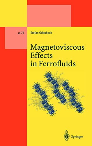 Magnetoviscous Effects in Ferrofluids (Lecture Notes in Physics Monographs, 71, Band 71)