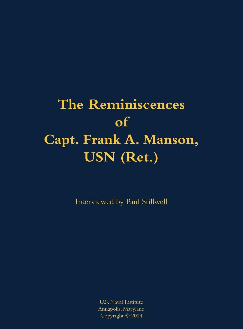 The Reminiscences of Capt. Frank A. Manson, USN (Ret.): 1920-2005