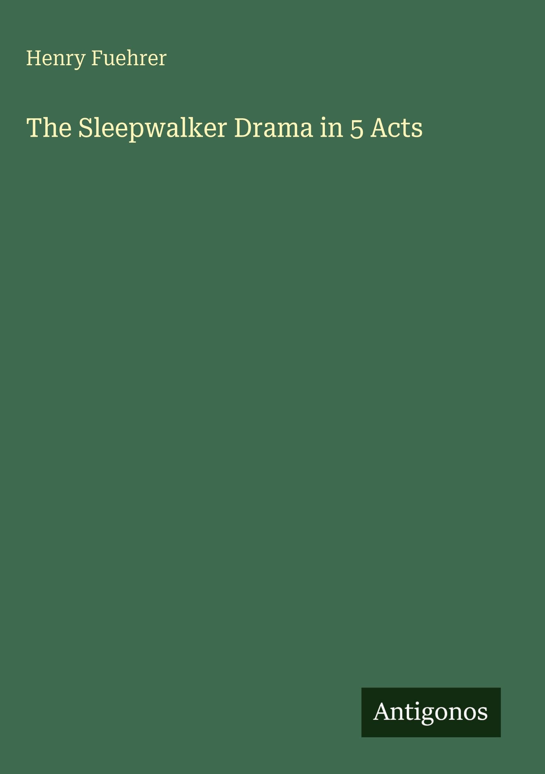 The Sleepwalker Drama in 5 Acts