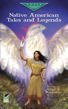 Native American Tales and Legends (Dover Evergreen Classics)