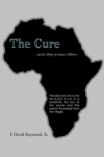 The Cure: . . . and the Story of Anana's Slavery