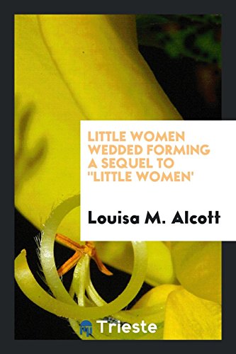 Little Women Wedded Forming a Sequel To Little Women'
