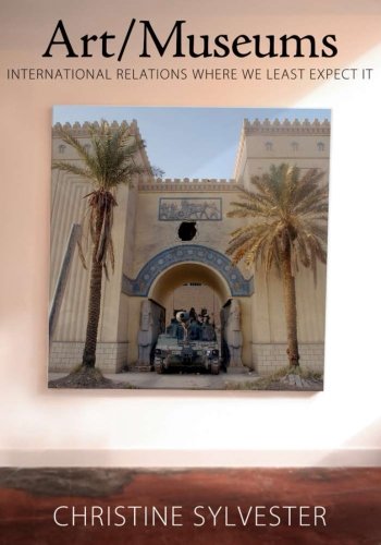Art/Museums: International Relations Where We Least Expect It (Media and Power Series)