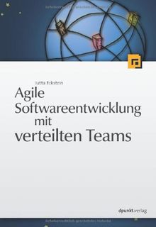 Agile Softwareentwicklung mit verteilten Teams