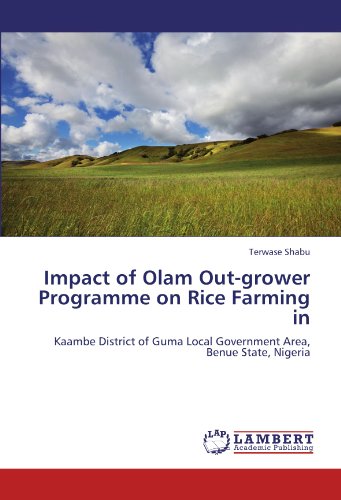 Impact of Olam Out-grower Programme on Rice Farming in: Kaambe District of Guma Local Government Area, Benue State, Nigeria