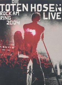 Die Toten Hosen - Rock am Ring 2004