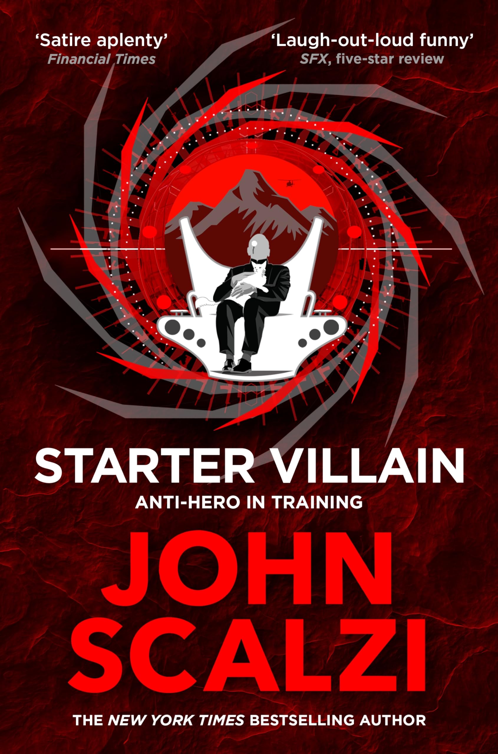 John Scalzi Starter Villain, A Turbo-charged Tale Of Supervillains, Minions And A Hidden Volcano Lair . . .