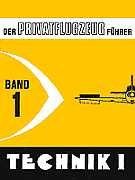 Der Privatflugzeugführer, Technik I, Band 1