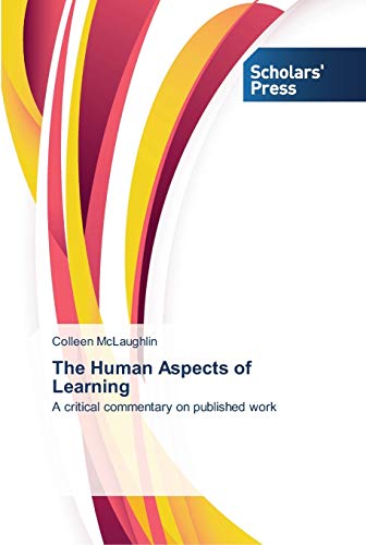 The Human Aspects of Learning: A critical commentary on published work