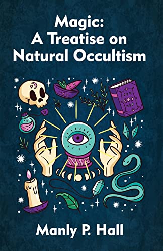 Hall, Manly P. Magic, A Treatise On Natural Occultism Paperback