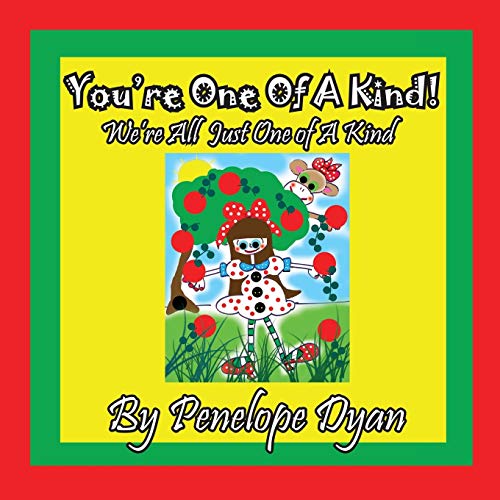 You're One Of A Kind! We're All Just One of A Kind