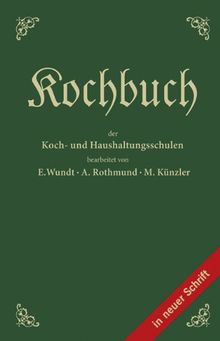 Kochbuch der Koch- und Haushaltungsschule: Haushaltskunde und Kinderpflege