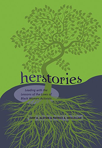 Herstories: Leading with the Lessons of the Lives of Black Women Activists (Black Studies and Critical Thinking)