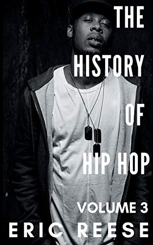 Eric Reese The History Of Hip Hop