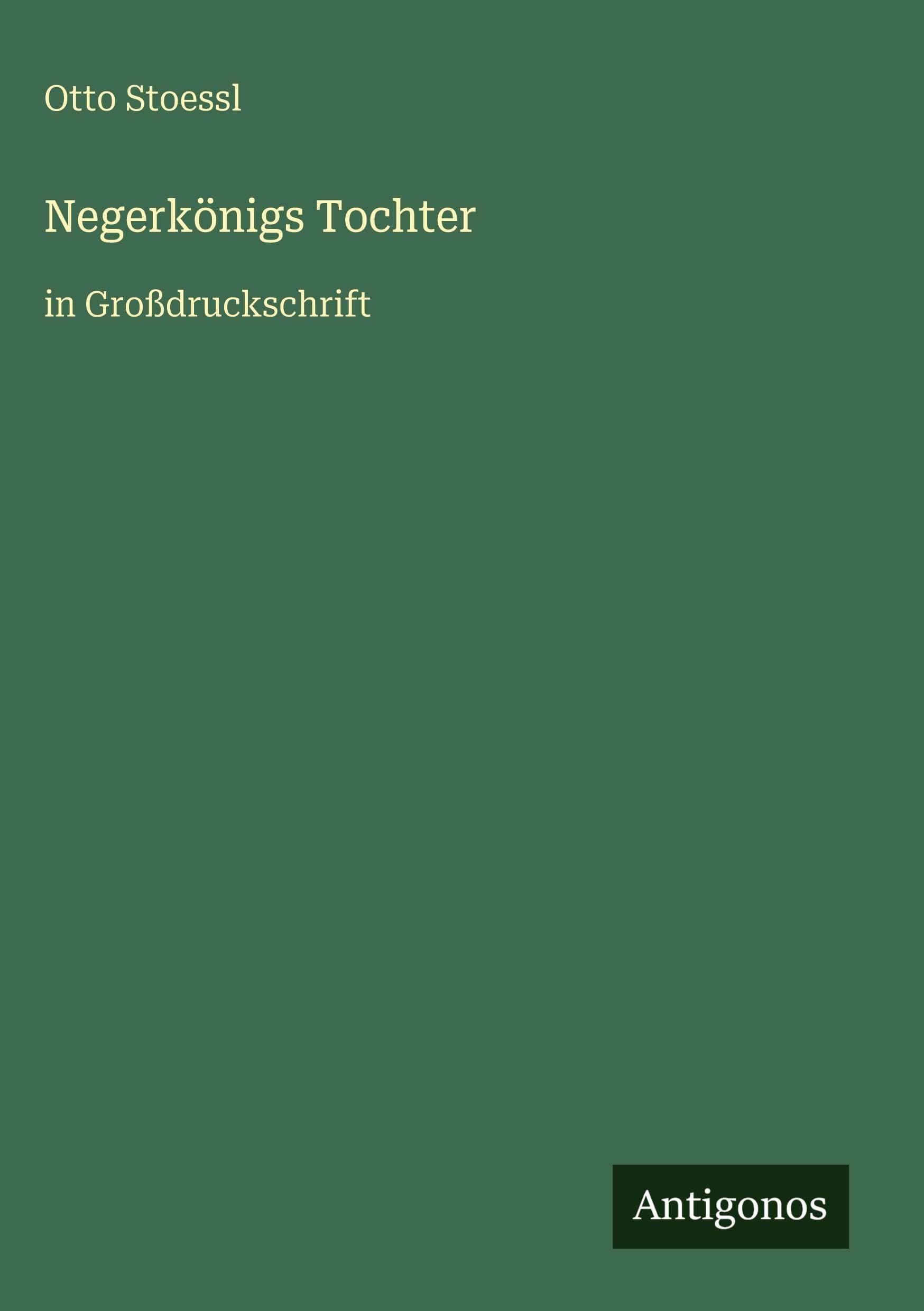 Negerkönigs Tochter: in Großdruckschrift