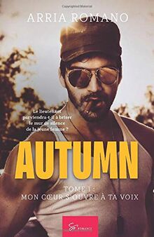Autumn - Tome 1: Mon coeur s'ouvre à ta voix von Romano, Arria | Buch | Zustand gut