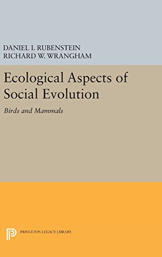 Ecological Aspects of Social Evolution: Birds and Mammals (Princeton Legacy Library)