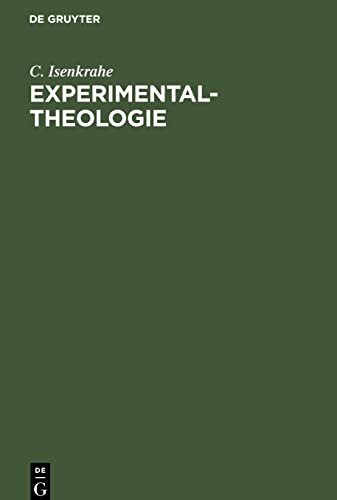 Experimental-Theologie: Behandelt vom Standpunkte eines Naturforschers