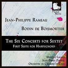 Rameau/Boismortier: The Six Concerts for Sextet / First Suite forHarpsicord