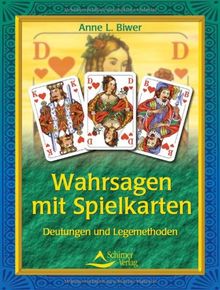 Wahrsagen mit Spielkarten: Deutungen und Legemethoden