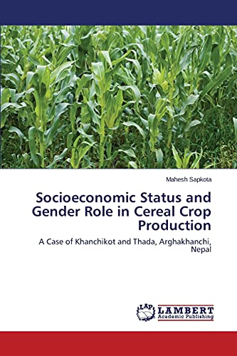 Socioeconomic Status and Gender Role in Cereal Crop Production: A Case of Khanchikot and Thada, Arghakhanchi, Nepal