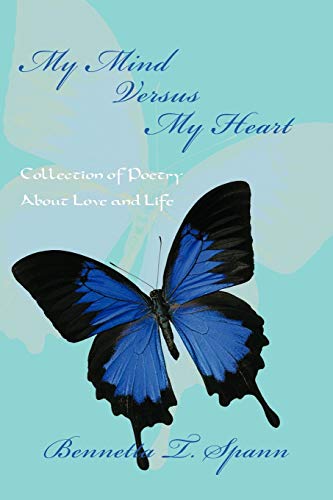 My Mind Versus My Heart: Collection of Poetry About Love and Life
