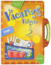 Vacanze in valigia. Italiano. Per la 2ª classe elementare