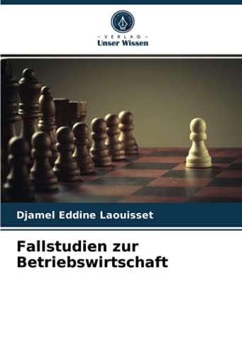 Fallstudien zur Betriebswirtschaft