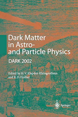 Dark Matter in Astro- and Particle Physics: Proceedings of the International Conference DARK 2002, Cape Town, South Africa, 4–9 February 2002