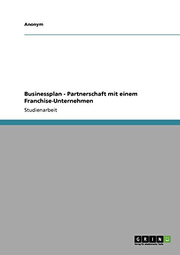 Businessplan - Partnerschaft mit einem Franchise-Unternehmen