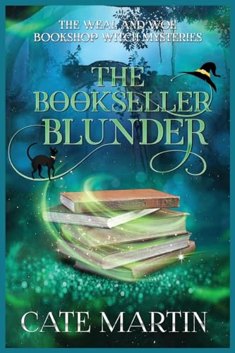 The Bookseller Blunder: A Weal & Woe Bookshop Witch Mystery (The Weal & Woe Bookshop Witch Mysteries)