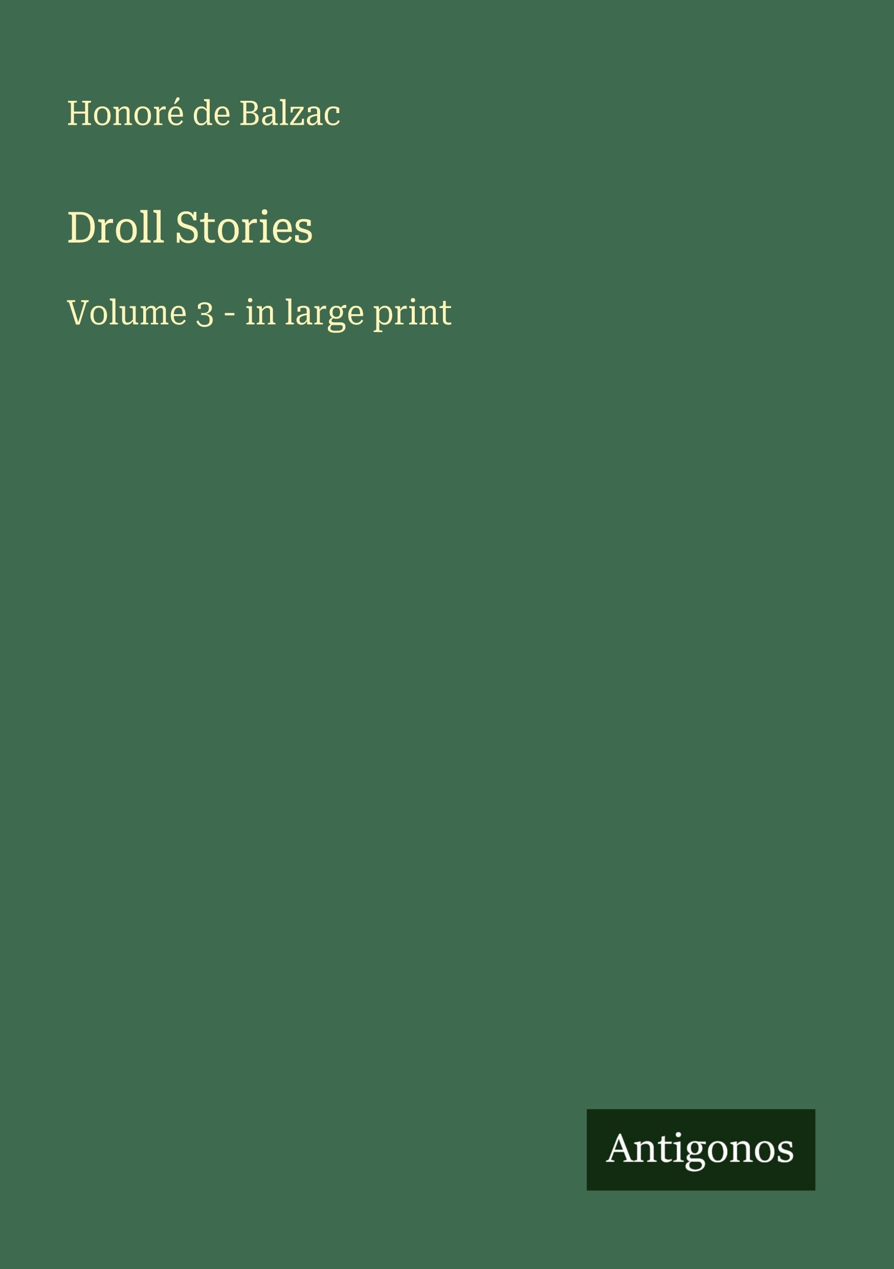 Droll Stories: Volume 3 - in large print