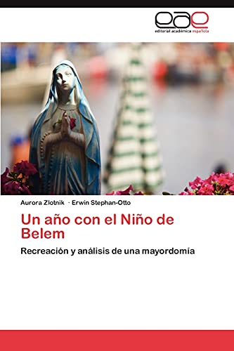 Un año con el Niño de Belem: Recreación y análisis de una mayordomía