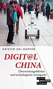 Digit@l China: Überwachungsdiktatur und technologische Avantgarde (Beck Paperback)