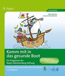 Komm mit in das gesunde Boot - ein Projekt der Landesstiftung Baden-Württemberg von Olivia Wartha | Buch | Zustand gut