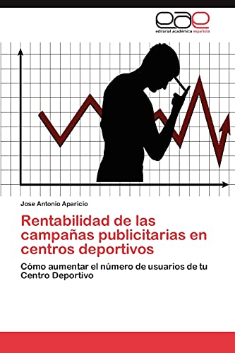 Rentabilidad de las campañas publicitarias en centros deportivos: Cómo aumentar el número de usuarios de tu Centro Deportivo