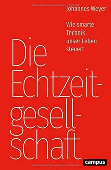 Die Echtzeitgesellschaft: Wie smarte Technik unser Leben steuert