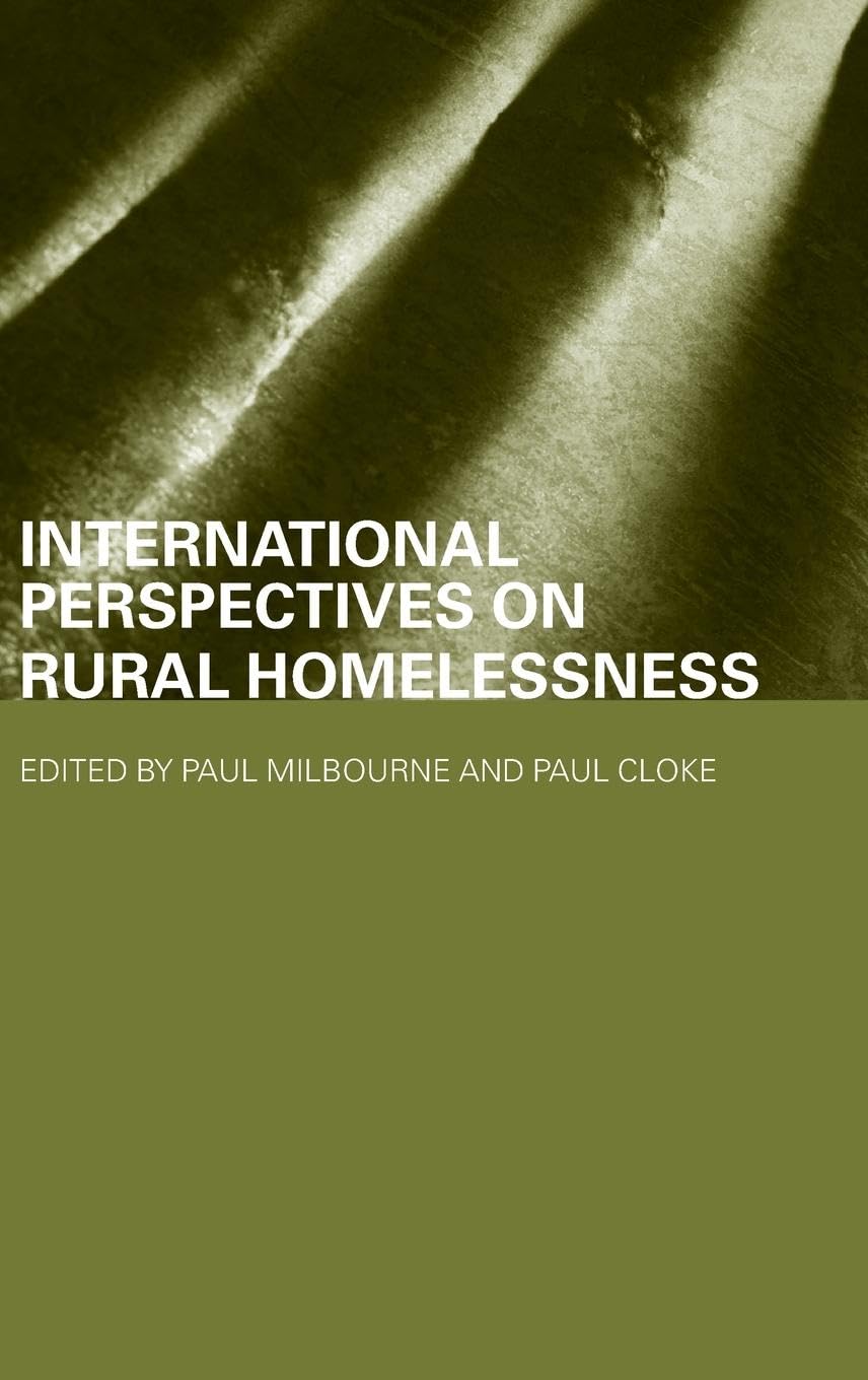 International Perspectives on Rural Homelessness (Housing, Planning And Design Series)