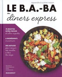 Le b.a.-ba des dîners express