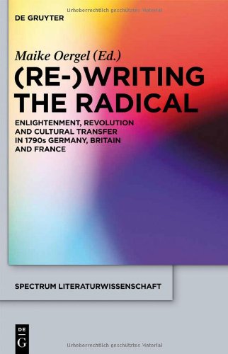 (Re-)Writing the Radical (Spectrum Literaturwissenschaft / Spectrum Literature)