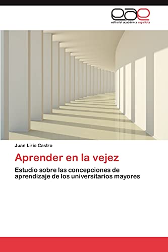 Aprender en la vejez: Estudio sobre las concepciones de aprendizaje de los universitarios mayores