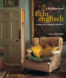 Echt Englisch: Facetten eines zwanglosen Wohnstils