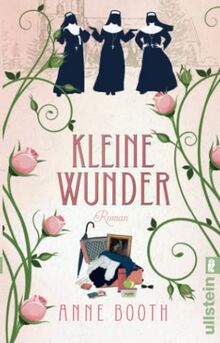 Kleine Wunder: Roman | Drei Nonnen versuchen ihr Kloster zu retten