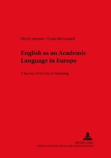 English as an Academic Language in Europe: A Survey of its Use in Teaching (Duisburger Arbeiten zur Sprach- und Kulturwissenschaft /Duisburg Papers on Research in Language and Culture)