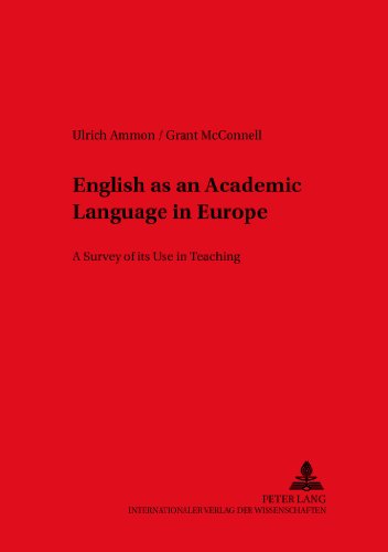 English as an Academic Language in Europe: A Survey of its Use in Teaching (Duisburger Arbeiten zur Sprach- und Kulturwissenschaft /Duisburg Papers on Research in Language and Culture)