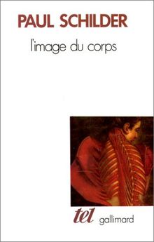 L'image du corps : études des forces constructives de la psyché