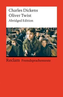 Oliver Twist or The Parish Boy's Progress: Abridged Edition (Fremdsprachentexte)