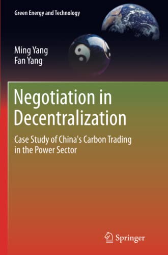 Negotiation in Decentralization: Case Study of China's Carbon Trading in the Power Sector (Green Energy and Technology)