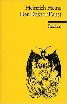 Der Doktor Faust: Ein Tanzpoem nebst kuriosen Berichten über Teufel, Hexen und Dichtkunst